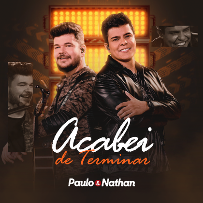 Paulo e Nathan Acabei de Terminar